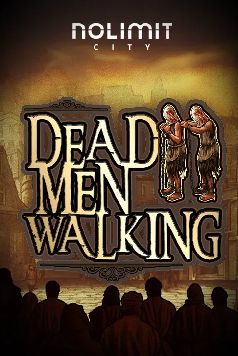 Dead Men Walking